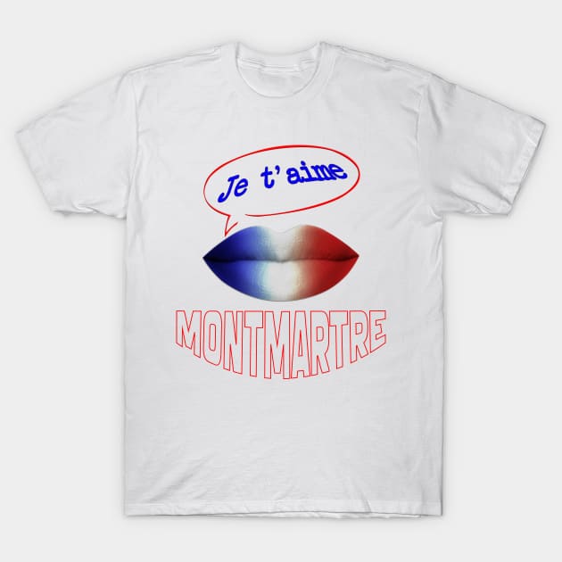 FRENCH KISS JE T'AIME MONTMARTRE T-Shirt by ShamSahid